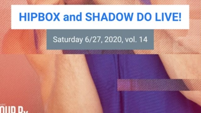SHADOW DO_HIPBOX LIVE vol 14!