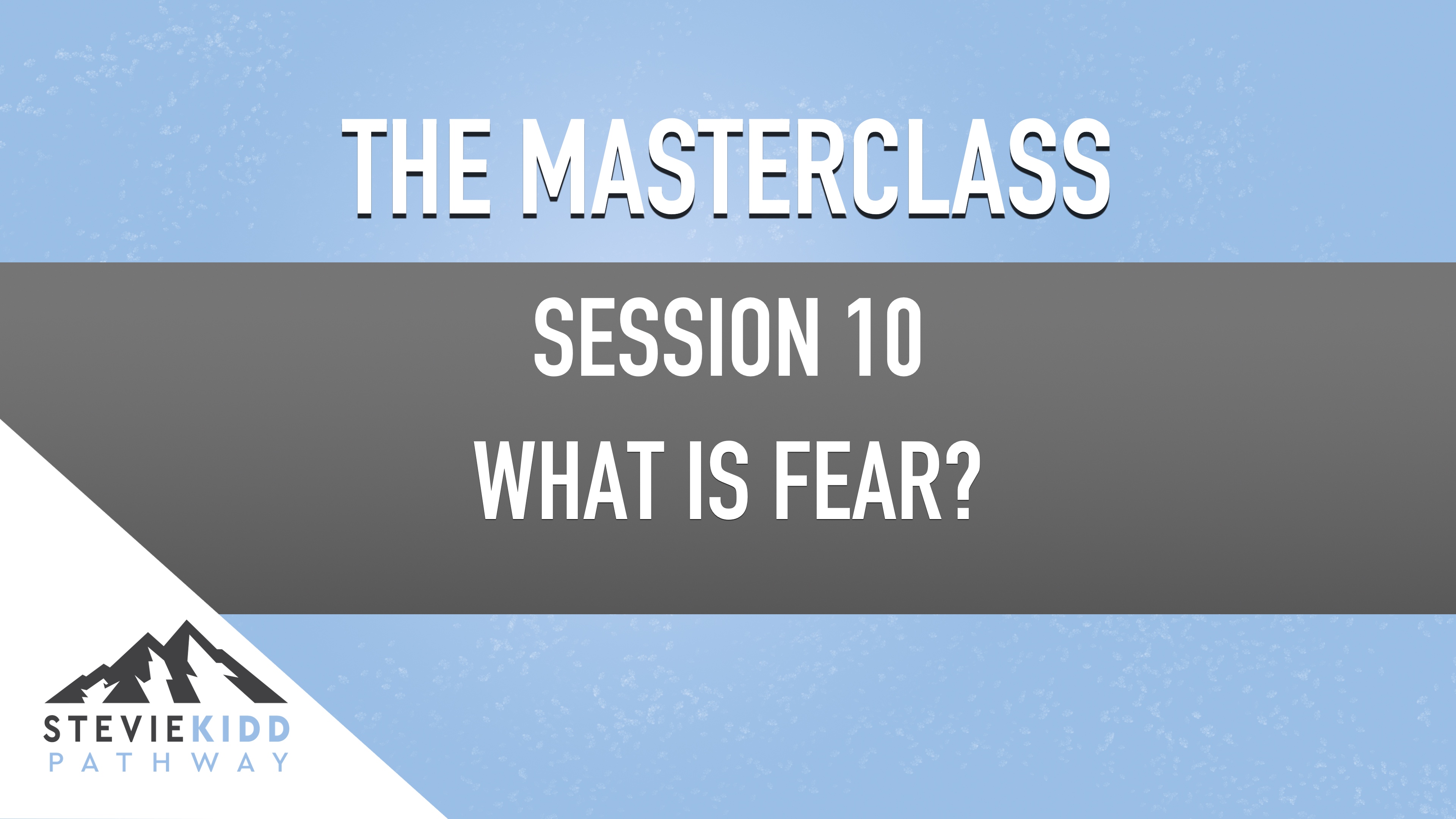 What is Fear? | Masterclass Session 10 | Teaser