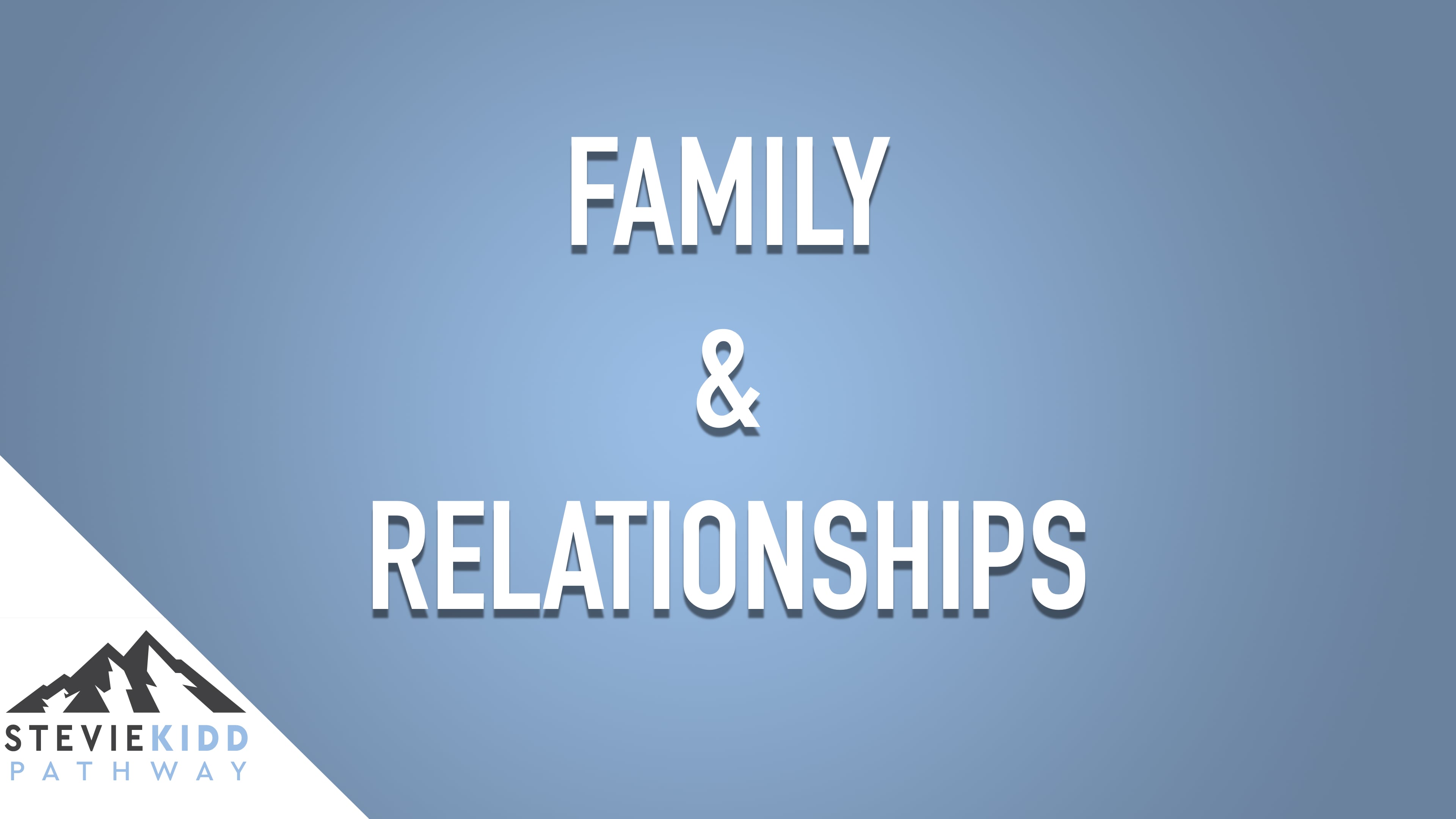 Family & Relationships