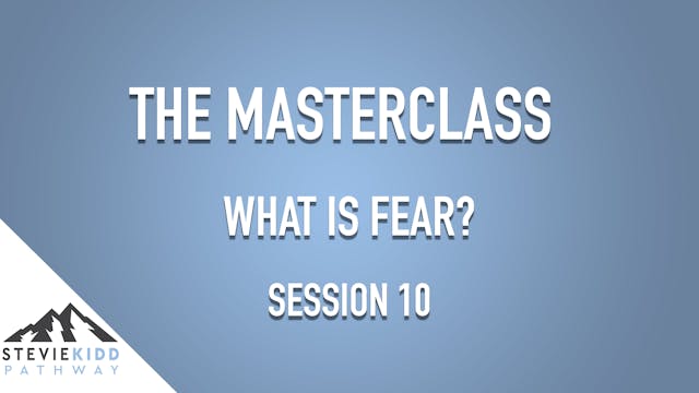 What is Fear? | Masterclass Session 10 | with Kenny Morrison