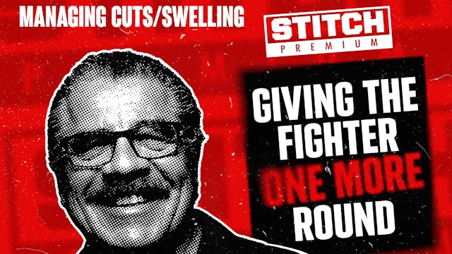 Stitch Duran - Giving the Fighter One More Round (Cuts & Swelling English)