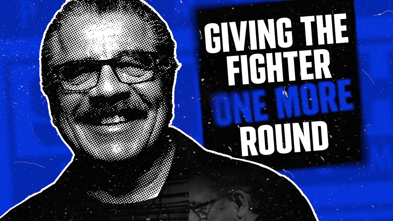 Giving The Fighter One More Round - Rentals