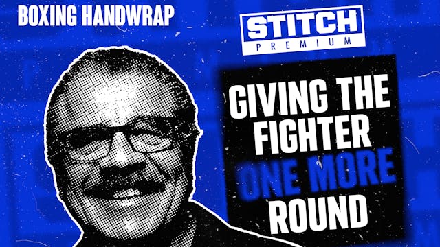 Stitch Duran - Giving the Fighter One More Round (Boxing Handwrap Wrap English)