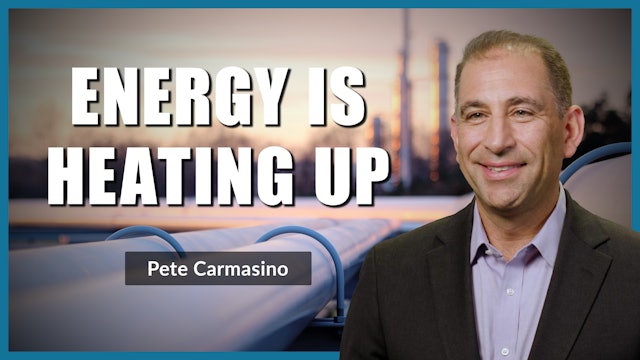 Energy is Heating Up | Pete Carmasino (03.07)