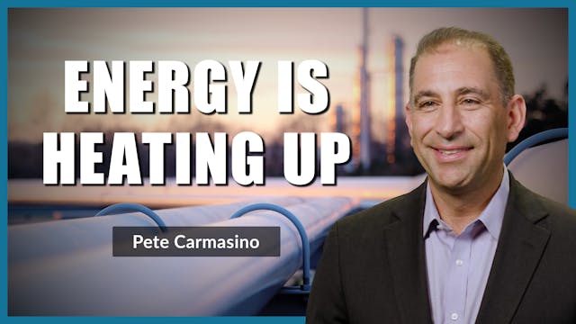 Energy is Heating Up | Pete Carmasino...