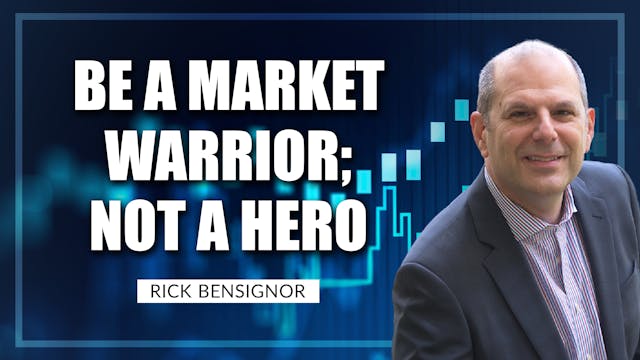 Be a Market Warrior; Not a Hero | Ric...
