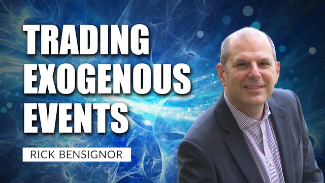 How To Trade Exogenous Events | Rick ...
