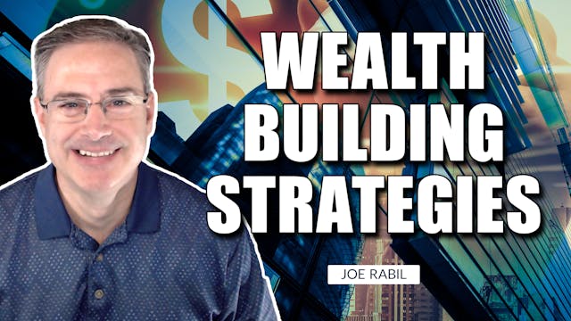 Wealth Building Strategies | Joe Rabi...