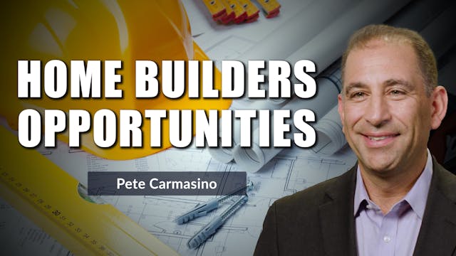 Opportunities in Home Builders | Pete...