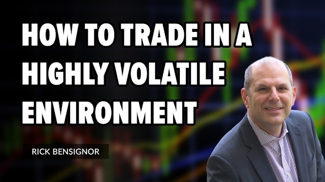 How To Trade A High Volatility Environment | Rick Bensignor (03.01)
