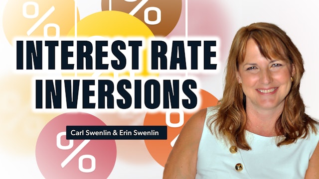 Carl's Take on Interest Rate Inversions | Carl Swenlin & Erin Swenlin (04.18)