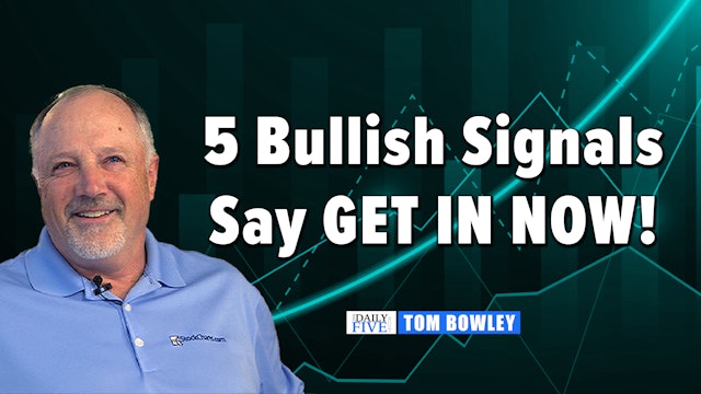 5 Bullish Signals Say GET IN NOW! | Tom Bowley (03.20)