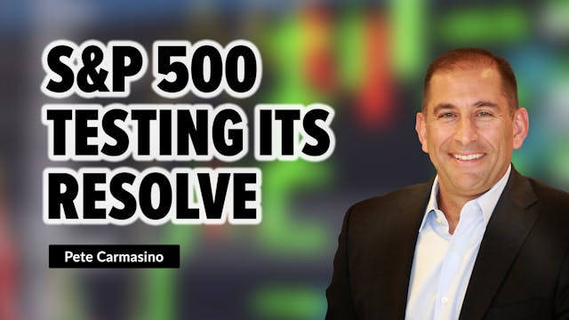 S&P 500 Testing Its Resolve | Pete Ca...