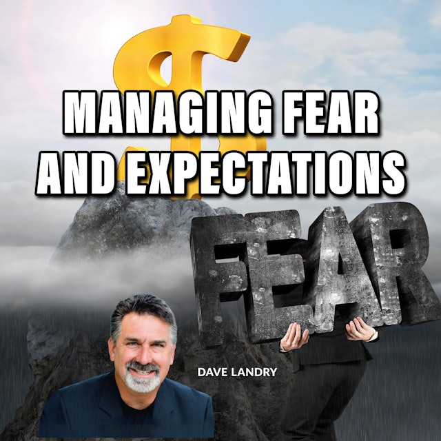Managing Fear And Expectations | Dave Landry (03.22) 