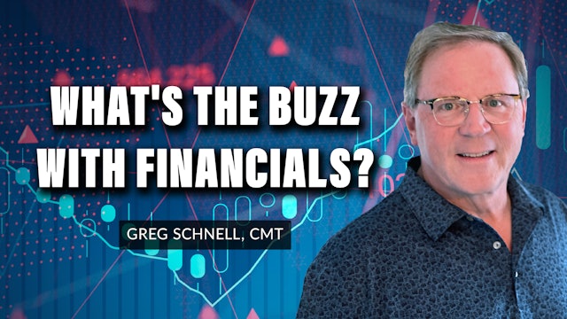 What's the Buzz With Financials? | Greg Schnell, CMT (05.25)