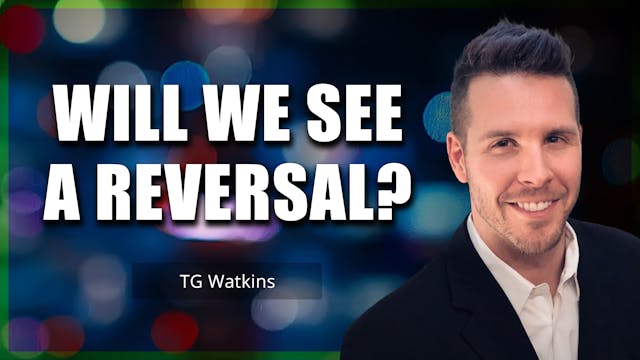 Will We See A Reversal? | TG Watkins ...