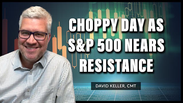 Choppy Day as S&P 500 Nears Resistanc...
