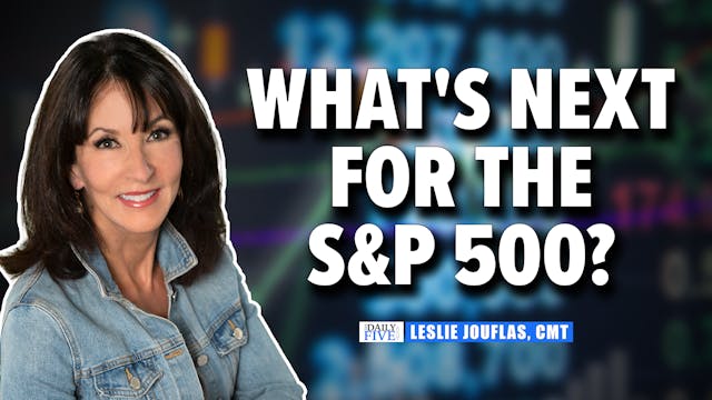 What's Next For The S&P 500? | Leslie...