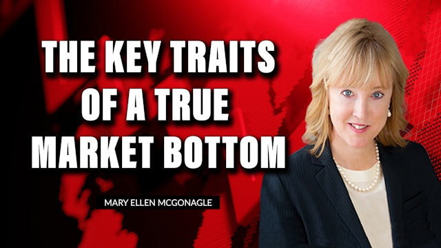 The Key Traits Of A True Market Bottom | Mary Ellen McGonagle (07.22)