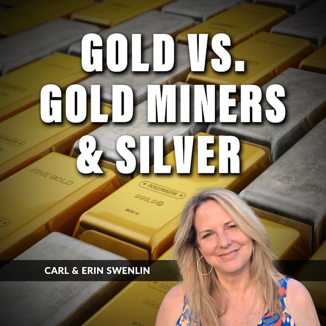 Gold vs. Gold Miners & Silver | Carl Swenlin & Erin Swenlin (08.08)