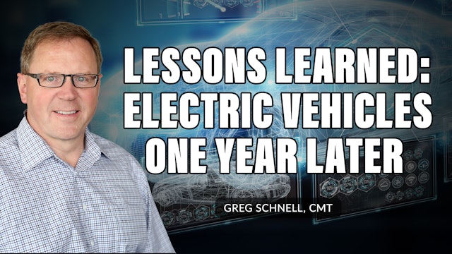 Lessons Learned: Electric Vehicles One Year Later  | Greg Schnell, CMT (02.23)