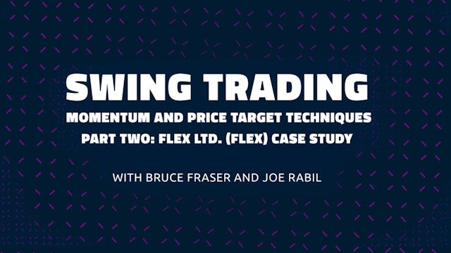 Part 2: Swing Trading: Momentum & Price Techniques | Bruce Fraser & Joe Rabil