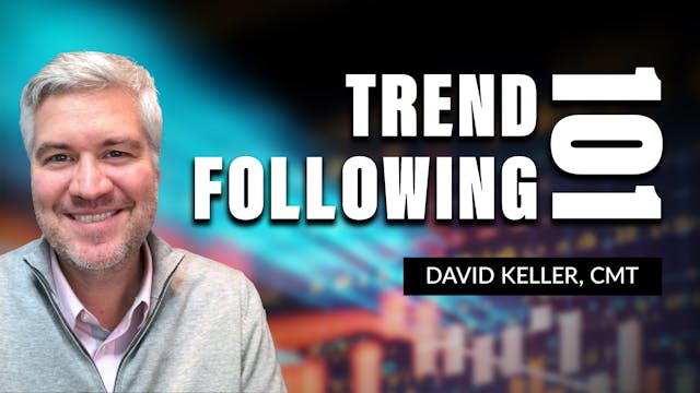 Trend Following 101 | David Keller, CMT