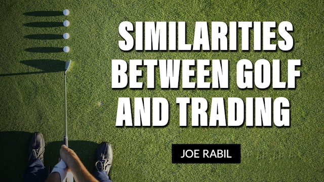 The Similarities Between Golf and Trading | Joe Rabil (02.03)