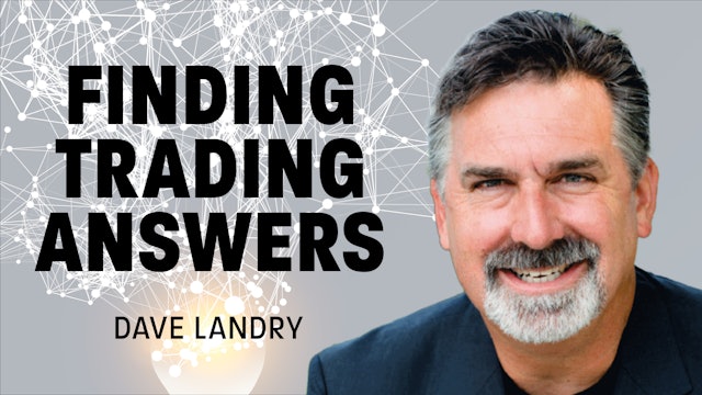 Finding Trading Answers | Dave Landry