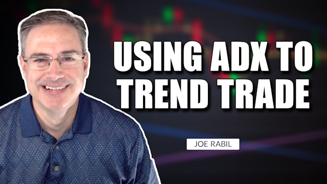 Using ADX to Trend Trade | Joe Rabil (12.08) 