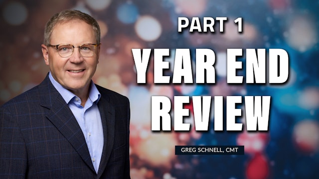 Year End Review Part 1 | Greg Schnell, CMT (12.21)