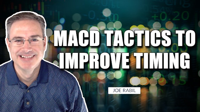 MACD Tactics To Improve Timing | Joe Rabil (11.03)