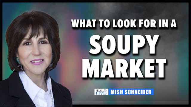 What to Look For in a Soupy Market | ...