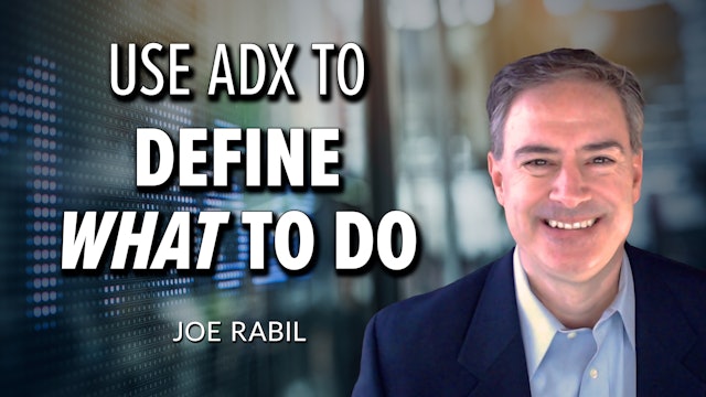 Use ADX To Define WHAT To Do | Joe Rabil (05.25) 