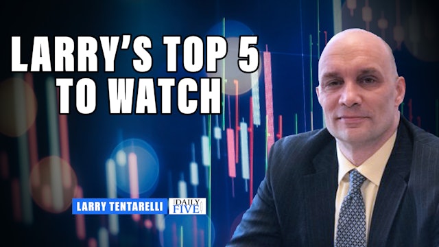 Larry's Top 5 To Watch | Larry Tentarelli (09.29)