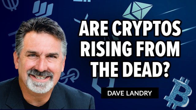 Are Cryptos Rising From The Dead? | Dave Landry (03.23)