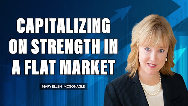 Capitalizing on Strength in a Flat Ma...