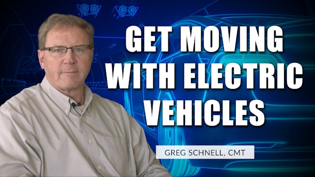 Get Moving With Electric Vehicles | Greg Schnell, CMT (12.15)