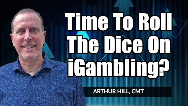 Time To Roll The Dice On iGaming? Let's Find Out! | Arthur Hill, CMT (09.09)