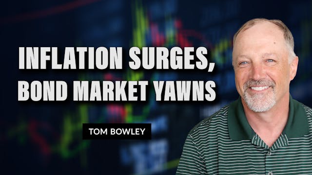 Inflation Surges, Bond Market Yawns |...