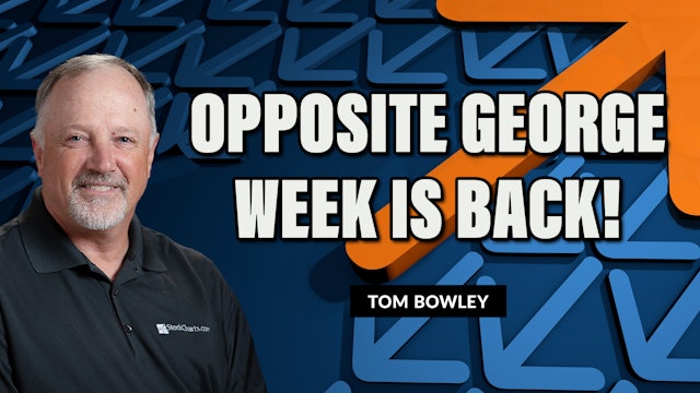 Opposite George Week Is Back! | Tom Bowley (01.19)