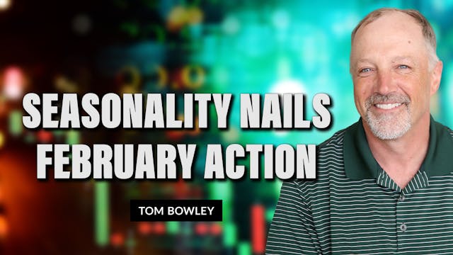 Seasonality Nails The February Action...