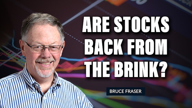 Are Stocks Back From The Brink? | Bruce Fraser (10.28) 
