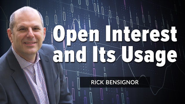 Open Interest and Its Usage (Part 1) | Rick Bensignor