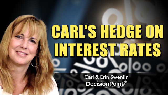 Carl’s Hedge on Interest Rates | Carl Swenlin & Erin Swenlin (04.11)