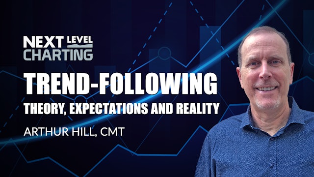 Trend-Following: Theory, Expectations and Reality - Special | Arthur Hill, CMT