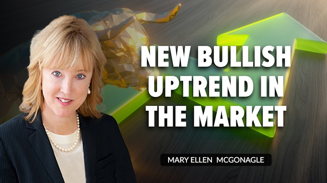 New Bullish Uptrend in the Market | Mary Ellen McGonagle (03.18)