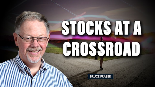 Stocks at a Crossroad | Bruce Fraser (08.26)