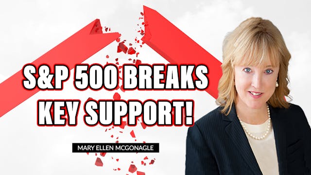 S&P 500 Breaks Key Support! | Mary El...