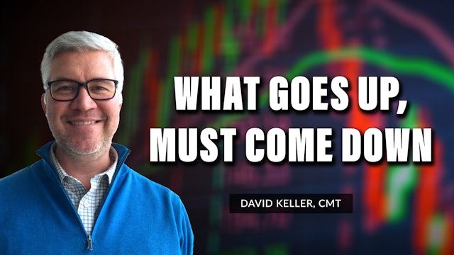 What Goes Up, Must Come Down | David Keller, CMT (10.14)